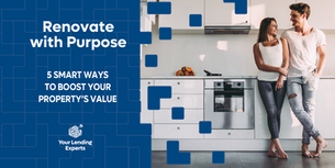 A couple smiles in a modern kitchen; text reads "Renovate with Purpose. 5 smart ways to boost your property's value" Bright, clean setting with white cabinets.